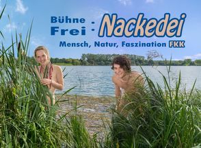 Bühne Frei: Nackedei von Koch,  Dirk, Sander,  Norbert