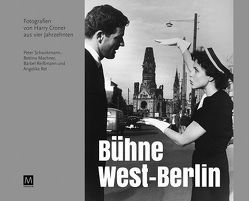 Bühne West-Berlin von Hoffmann,  Friedhelm, Machner,  Bettina, Reißmann,  Bärbel, Ret,  Angelika, Schwirkmann,  Peter, Steinberg,  Jacob