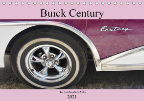 Buick Century – Das Jahrhundert-Auto (Tischkalender 2021 DIN A5 quer) von von Loewis of Menar,  Henning