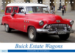 Buick Estate Wagons – US-Kombis der Extraklasse (Tischkalender 2022 DIN A5 quer) von von Loewis of Menar,  Henning