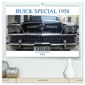 BUICK SPECIAL 1958 – Traumschiff auf Rädern (hochwertiger Premium Wandkalender 2024 DIN A2 quer), Kunstdruck in Hochglanz von von Loewis of Menar,  Henning