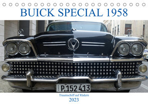 BUICK SPECIAL 1958 – Traumschiff auf Rädern (Tischkalender 2023 DIN A5 quer) von von Loewis of Menar,  Henning