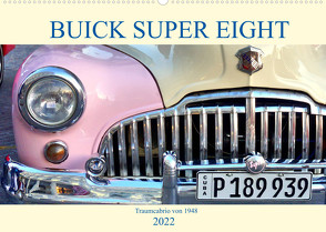 BUICK SUPER EIGHT – Traumcabrio von 1948 (Wandkalender 2022 DIN A2 quer) von von Loewis of Menar,  Henning