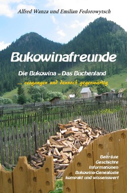 Bukowinafreunde von Fedorowytsch,  Emilian, Wanza,  Alfred