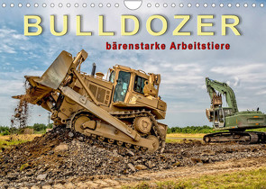 Bulldozer – bärenstarke Arbeitstiere (Wandkalender 2022 DIN A4 quer) von Roder,  Peter