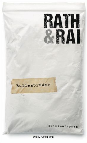 Bullenbrüder: Tote haben keine Freunde von Rai,  Edgar, Rath,  Hans