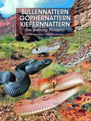 Bullennattern, Gophernattern und Kiefernnattern von Hirschkorn,  Dieter, Skubowius,  Bernd