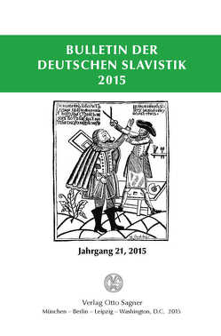 Bulletin der deutschen Slavistik 2015. Jahrgang 21, 2015 von Kempgen,  Sebastian, Udolph,  Ludger