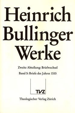 Bullinger, Heinrich: Werke von Bächthold,  Hans-Ulrich, Bullinger,  Heinrich, Henrich,  Rainer, Rüetschi,  Kurt-Jacob