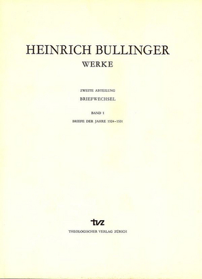 Bullinger, Heinrich: Werke von Bullinger,  Heinrich, Gäbler,  Ulrich, Zsindely,  Endre