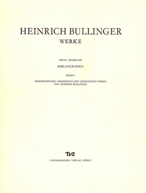 Bullinger, Heinrich: Werke von Bullinger,  Heinrich, Herkenrath,  Erland