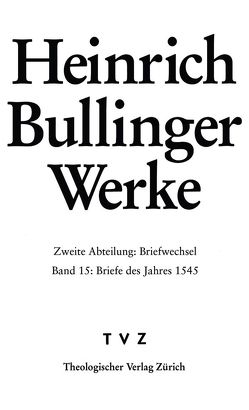 Bullinger, Heinrich: Werke von Bodenmann,  Reinhard, Bullinger,  Heinrich, Kess,  Alexandra, Steiniger,  Judith