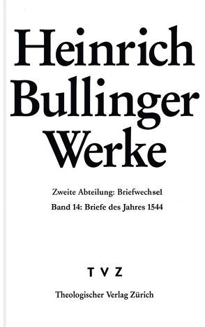 Bullinger, Heinrich: Werke von Bodenmann,  Reinhard, Bullinger,  Heinrich, Kess,  Alexandra, Steiniger,  Judith