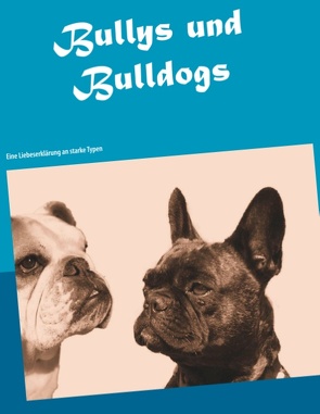 Bullys und Bulldogs von Fuhrmann,  Claudia, Jung,  Christoph