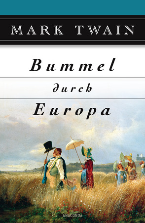 Bummel durch Europa von Brock,  Ana Maria, Twain,  Mark