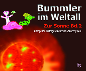 Bummler im Weltall. Band 2 von Stein,  Barbara