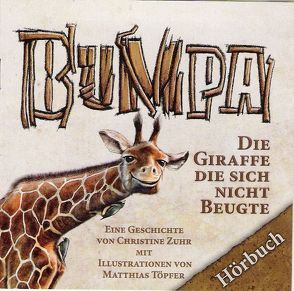 Bumpa die Giraffe die sich nicht beugte von Zuhr,  Christine