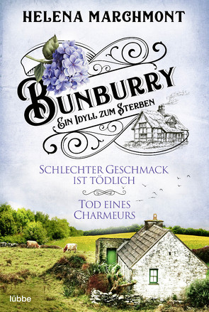 Bunburry – Ein Idyll zum Sterben von Marchmont,  Helena, Schilasky,  Sabine