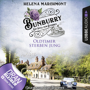 Bunburry – Folge 02: Oldtimer sterben jung von Marchmont,  Helena, Schilasky,  Sabine, Teschner,  Uve