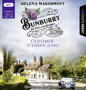 Bunburry – Oldtimer sterben jung von Marchmont,  Helena, Schilasky,  Sabine, Teschner,  Uve