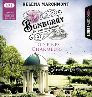 Bunburry – Tod eines Charmeurs von Marchmont,  Helena, Schilasky,  Sabine, Teschner,  Uve