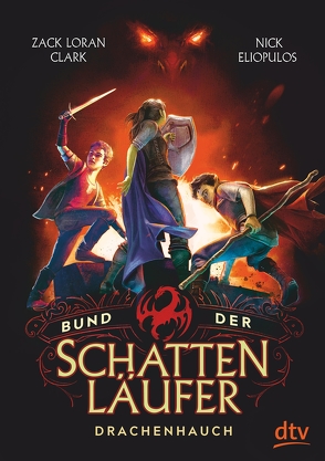 Bund der Schattenläufer – Drachenhauch von Clark,  Zack Loran, Eliopulos,  Nick, Hansen-Schmidt,  Anja