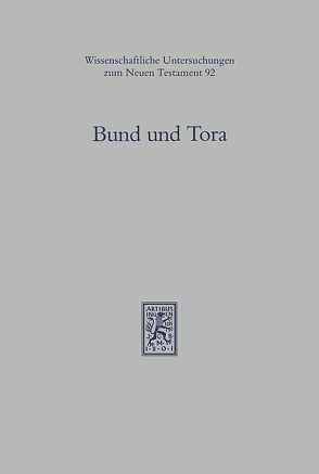 Bund und Tora von Avemarie,  Friedrich, Lichtenberger,  Hermann