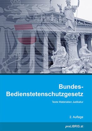 Bundes-Bedienstetenschutzgesetz von proLIBRIS VerlagsgesmbH