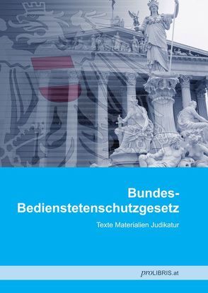 Bundes-Bedienstetenschutzgesetz von proLIBRIS VerlagsgesmbH