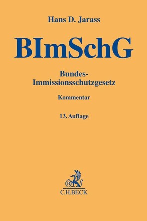 Bundes-Immissionsschutzgesetz von Jarass,  Hans D