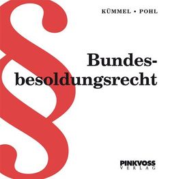 Bundesbesoldungsrecht von Hundertmark,  Dr. Ulrich, Kirchhoff,  Kai Michael, Kümmel,  Wilhelm, Laudenbach,  Katrin, Lüschow,  Reinhard, Mangerich,  Jürgen, Meier,  Wolfgang, Pohl,  Dieter, Ramelow,  Heinz, Seifert,  Olivia