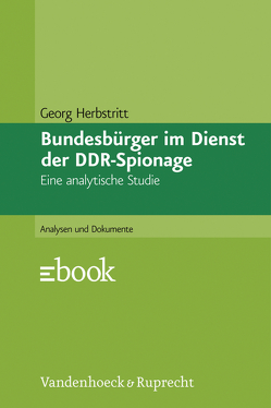 Bundesbürger im Dienst der DDR-Spionage von Herbstritt,  Georg