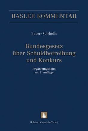 Bundesgesetz über Schuldbetreibung und Konkurs von Bauer,  Thomas, Staehelin (†),  Adrian, Staehelin,  Daniel