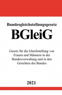 Bundesgleichstellungsgesetz (BGleiG) von Studier,  Ronny