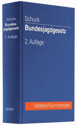 Bundesjagdgesetz von Ellenberger,  Jürgen, Frank,  Barbara, Koch,  Markus, Munte,  Benjamin, Schneider,  Rudolf, Schuck,  Marcus, Seibel,  Matthias, Stamp,  Hans-Joachim, Tausch,  Adolf, Welp,  Gert