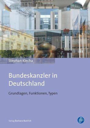 Bundeskanzler in Deutschland von Klecha,  Stephan