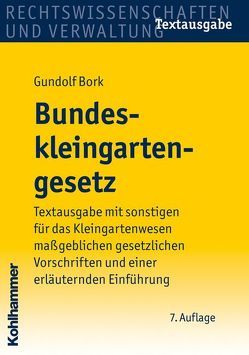 Bundeskleingartengesetz von Bork,  Gundolf