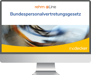 Bundespersonalvertretungsgesetz online von Eckstein,  Karlfriedrich, Etzel,  Gerhard, Faber,  Bernhard, Gerhold,  Diethelm, Griebeling,  Jürgen, Hebeler,  Timo, Lorenzen,  Uwe, Ramm,  Arnim, Rehak,  Heinrich, Sachadae,  Till, Schlatmann,  Arne