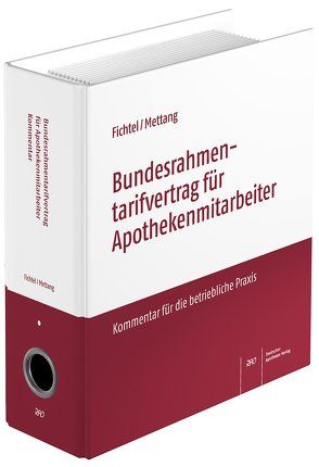 Bundesrahmentarifvertrag für Apothekenmitarbeiter von Fichtel,  Ulrich, Mettang,  Claudia