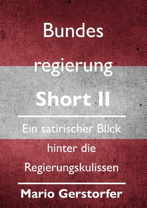 Bundesregierung Short II von Gerstorfer,  Mario