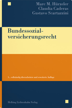 Bundessozialversicherungsrecht von Caderas,  Claudia, Hürzeler,  Marc M., Scartazzini,  Gustavo