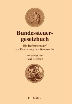 Bundessteuergesetzbuch von Kirchhof,  Paul