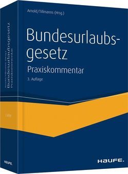 Bundesurlaubsgesetz von Arnold,  Manfred, Tillmanns,  Christoph