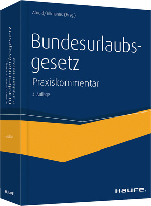 Bundesurlaubsgesetz von Arnold,  Manfred, Tillmanns,  Christoph