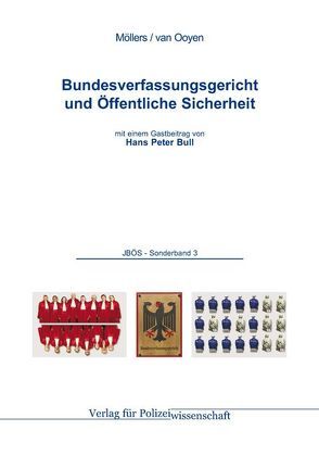 Bundesverfassungsgericht und Öffentliche Sicherheit von Möllers,  Martin H.W., Ooyen,  Robert Ch van