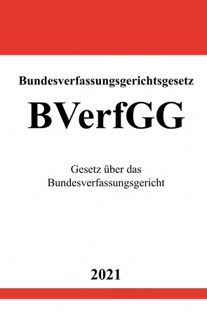 Bundesverfassungsgerichtsgesetz (BVerfGG) von Studier,  Ronny