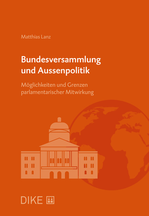 Bundesversammlung und Aussenpolitik von Lanz,  Matthias