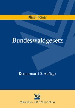 Bundeswaldgesetz von Thomas,  Klaus