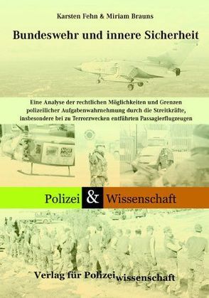 Bundeswehr und innere Sicherheit von Brauns,  Miriam, Fehn,  Karsten