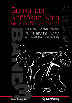 Bunkai der Shotokan Kata bis zum Schwarzgurt / Band 3 von Tartaglia,  Fiore